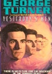 Okładka książki Yesterdays Men George Turner