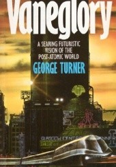 Okładka książki Vaneglory George Turner