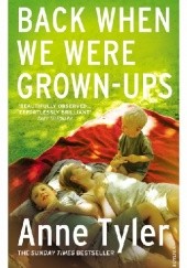 Okładka książki Back When We Were Grown-ups Anne Tyler