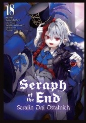 Okładka książki Seraph of the End - Serafin Dni Ostatnich #18 Furuya Daisuke, Takaya Kagami, Yamato Yamamoto