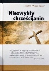 Okładka książki Niezwykły chrześcijanin Aiden Wilson Tozer