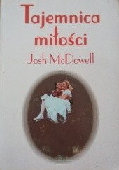 Okładka książki Tajemnica miłości Josh McDowell