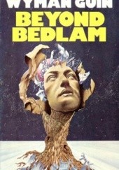 Okładka książki Beyond Bedlam Wyman Guin