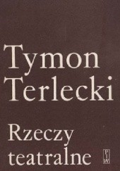 Okładka książki Rzeczy teatralne Tymon Terlecki