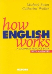 Okładka książki How English Works: A Grammar Practice Book with Answers Michael Swan, Catherine Walter
