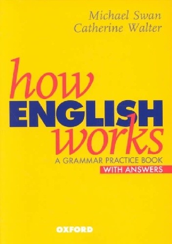 How English Works: A Grammar Practice Book with Answers