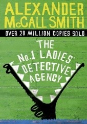 Okładka książki The No. 1 Ladies' Detective Agency Alexander McCall Smith