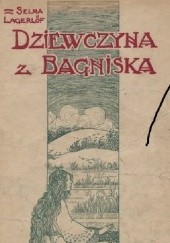 Okładka książki Dziewczyna z bagniska Selma Lagerlöf