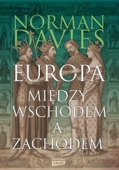 Okładka książki Europa między wschodem a zachodem