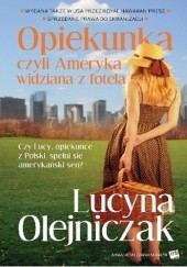 Okładka książki Opiekunka, czyli Ameryka widziana z fotela Lucyna Olejniczak