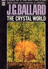 Okładka książki The Crystal World J.G. Ballard