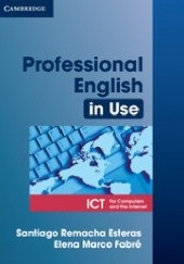 Okładka książki Professional English in Use ICT Santiago Remacha Esteras, Elena Marco Fabre