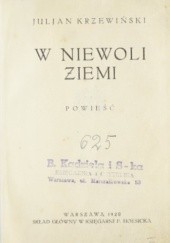 Okładka książki W niewoli ziemi Julian Krzewiński