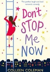 Okładka książki Don't Stop Me Now Colleen Coleman