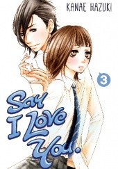 Okładka książki Say I Love You. #3 Kanae Hazuki