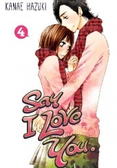 Okładka książki Say I Love You. #4 Kanae Hazuki