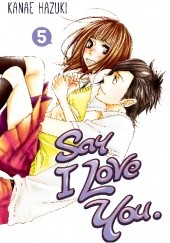 Okładka książki Say I Love You. #5 Kanae Hazuki