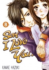 Okładka książki Say I Love You. #8 Kanae Hazuki