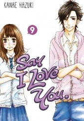 Okładka książki Say I Love You. #9 Kanae Hazuki
