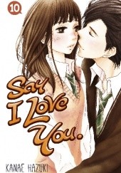 Okładka książki Say I Love You. #10 Kanae Hazuki