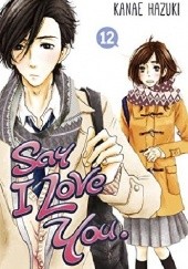 Okładka książki Say I Love You. #12 Kanae Hazuki