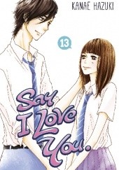 Okładka książki Say I Love You. #13 Kanae Hazuki