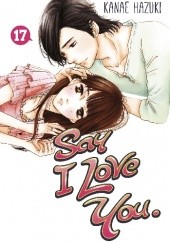 Okładka książki Say I Love You. #17 Kanae Hazuki