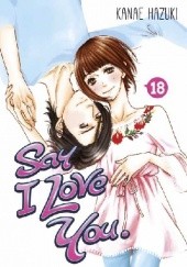 Okładka książki Say I Love You. #18 Kanae Hazuki