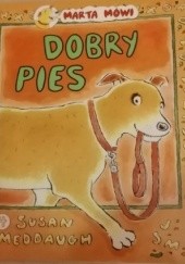 Okładka książki Marta mówi. Dobry pies autora Susan Meddaugh, 9788375504019