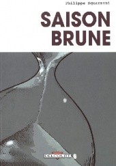 Okładka książki Saison Brune Philippe Squarzoni