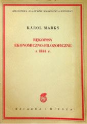 Okładka książki Rękopisy ekonomiczno-filozoficzne z 1844 r. Karol Marks
