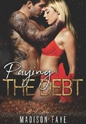 Okładka książki Paying The Debt Madison Faye
