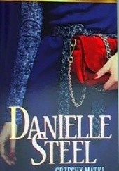 Okładka książki Grzechy Matki Danielle Steel