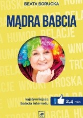 Okładka książki Mądra babcia Beata Borucka
