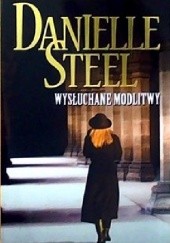 Okładka książki Wysłuchane Modlitwy Danielle Steel