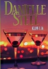 Okładka książki Klon i ja Danielle Steel