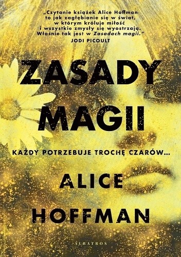 Okładka książki Zasady magii Alice Hoffman