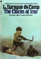 Okładka książki The Clocks of Iraz L. Sprague de Camp