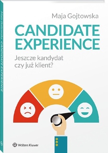 Candidate experience. Jeszcze kandydat, czy już klient?