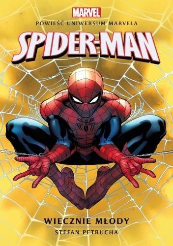 Okładka książki Marvel: Spider-Man. Wiecznie młody Stefan Petrucha