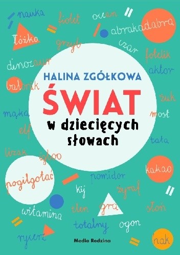 Okładka książki Świat w dziecięcych słowach Halina Zgółkowa