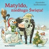 Okładka książki Matyldo, niedługo święta!