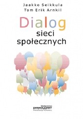 Okładka książki Dialog sieci społecznych Tom Erik Arnkil, Jaakko Seikkula