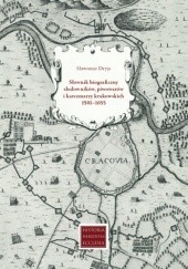 Okładka książki Słownik biograficzny słodowników, piwowarów i karczmarzy krakowskich 1501-1655 Sławomir Dryja