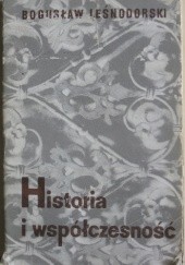 Okładka książki Historia i współczesność Bogusław Leśnodorski