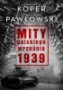 Okładka książki Mity polskiego września 1939 Sławomir Koper,&nbsp;Tymoteusz Pawłowski