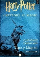 Okładka książki Harry Potter: A Journey Through Care of Magical Creatures