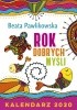 Okładka książki Rok dobrych myśli. Kalendarz 2020 Beata Pawlikowska