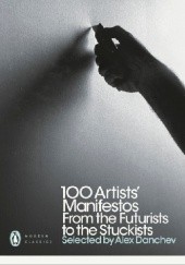 Okładka książki 100 Artists Manifestos From the Futurists to the Stuckists. Alex Danchev