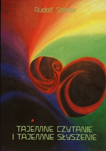Okładka książki Tajemne czytanie i tajemne słyszenie Rudolf Steiner